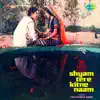 Shyam Tere Kitne Naam (Original Motion Picture Soundtrack) album lyrics, reviews, download