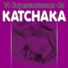 14 Supersucessos de Katchaka