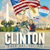 Clinton the Musical (Original Off - Broadway Cast Recording)