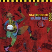 Sly & Robbie - Mambo Taxi (Congo) [feat. Nambo Robinson]
