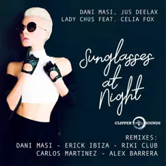 Sunglasses at Night (feat. Celia Fox) [Remixes] by Dani Masi, Jus Deelax & Lady Chus album reviews, ratings, credits