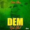 Dem Nuh Glad Fi Me - Single album lyrics, reviews, download
