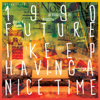 1990future - I Keep Having a Nice Time artwork