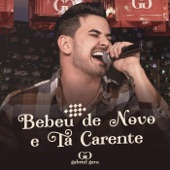 Bebeu de Novo e Tá Carente (Ao Vivo) artwork