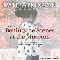 Kate Atkinson - Behind the Scenes at the Museum: A Novel (Unabridged) artwork