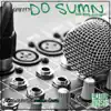 Do Sumn (feat. Spalaneys) - Single album lyrics, reviews, download