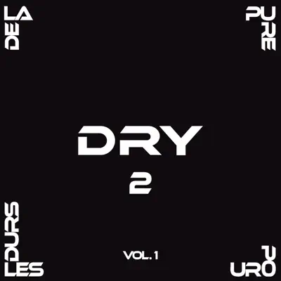 De la pure pour les durs 2 vol.1 - Dry