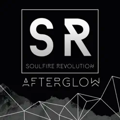 Afterglow - Soulfire Revolution Afterglow - Soulfire Revolution