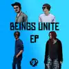 Beings Unite EP album lyrics, reviews, download