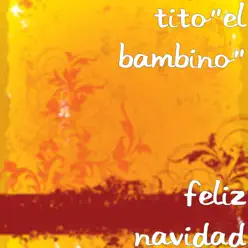 Feliz Navidad - Single - Tito El Bambino