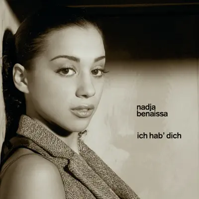 Ich hab dich - Single - Nadja Benaissa