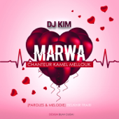 Marwa (feat. Kamel Mellouk) - DJ Kim