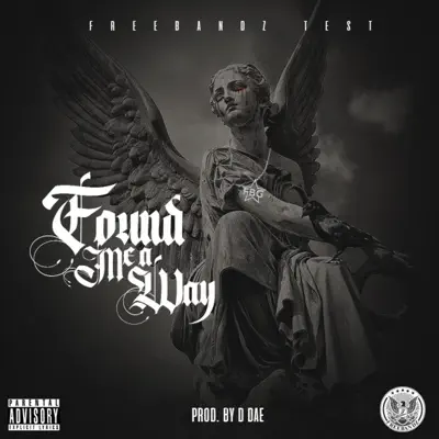 Found Me a Way - Single - Test