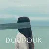 Stream & download Doudouk - Single