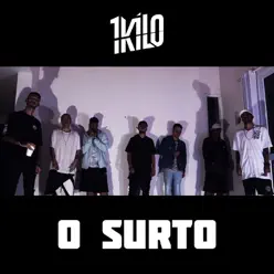O Surto (feat. Chino Oriente, Pablo Martins, Diogo Loko, DoisP, Knust, Chris, Sadan & Menestrel) - Single - 1Kilo