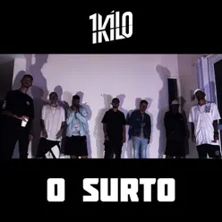 O Surto (feat. Chino Oriente, Pablo Martins, Diogo Loko, DoisP, Knust, Chris, Sadan & Menestrel) - Single - 1Kilo