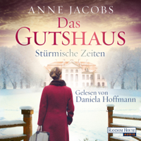 Anne Jacobs - Stürmische Zeiten: Die Gutshaus-Saga 2 artwork