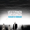 Vesterinen Yhtyeineen - Kukaan ei Koskaan