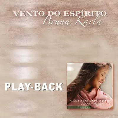 Vento do Espírito (Playback) - Bruna Karla