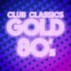 Club Classics Gold: 80's