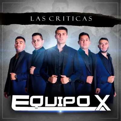 Las Criticas - Single - Equipo X