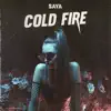 Cold Fire - Single album lyrics, reviews, download