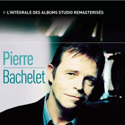 L'intégrale des albums studio - Pierre Bachelet