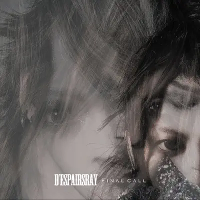 Final Call - Single - D'espairsRay