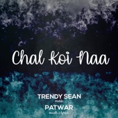 Chal Koi Naa (feat. Patwar) artwork
