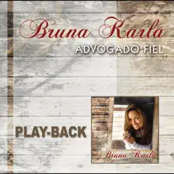 Advogado Fiel (Playback) - Bruna Karla