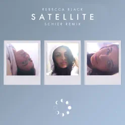 Satellite (Schier Remix) - Single - Rebecca Black