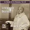 Le monde de la chanson, Vol. 22 : Merci Paris — Lucienne Delyle (Remastered 2017) album lyrics, reviews, download