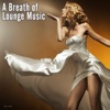 A Breath of Lounge Music
