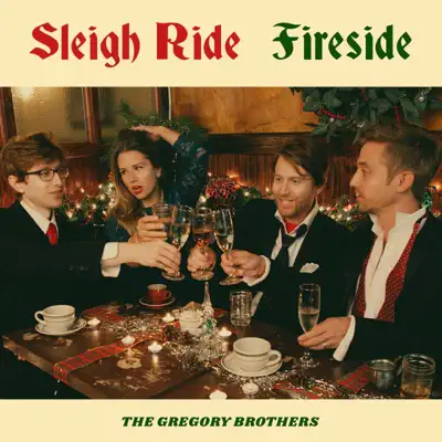 Sleigh Ride / Fireside (Deluxe Explicit) - The Gregory Brothers Sleigh Ride / Fireside (Deluxe Explicit) - The Gregory Brothers