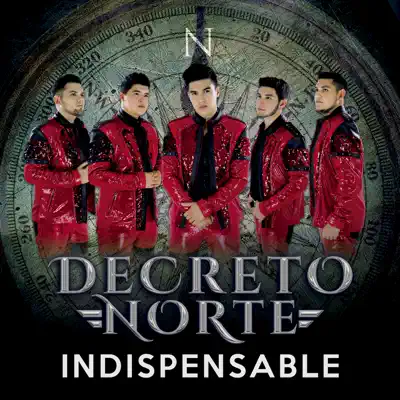 Indispensable - Decreto Norte Indispensable - Decreto Norte