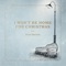 I Won't Be Home for Christmas - Evan Bartels lyrics