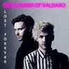 Lost Forever by The Lovers Of Valdaro iTunes Track 1