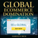 Harold F. Rich - Global Ecommerce Domination: 7 Tested, Proven, Successful International Ecommerce Scaling Strategies (Unabridged)