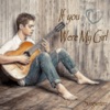 If You Were My Girl - Single