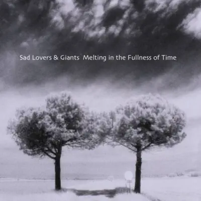 Melting in the Fullness of Time - Sad Lovers and Giants