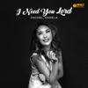 I Need You Lord