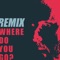 Where Do You Go? (Mark Maxwell Remix) - Mark Hill lyrics