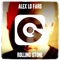 Rolling Stone (Radio Edit) - Alex Lo Faro lyrics