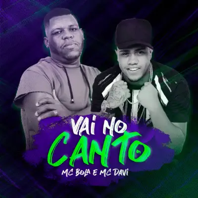 Vai no Canto (feat. DJ Teta) - Single - MC Davi