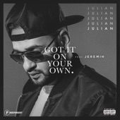 Julian - Got It On Your Own