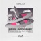 Come Back Baby (Vicent Ballester Remix) - Toricos lyrics