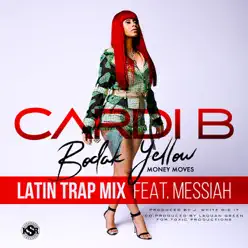 Bodak Yellow (feat. Messiah) [Latin Trap Remix] - Single - Cardi B