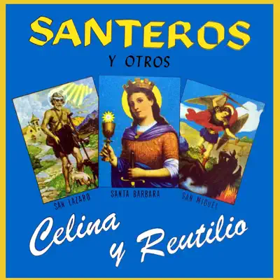 Santeros y Otros - Celina Y Reutilio Santeros y Otros - Celina Y Reutilio