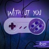 Without You - Single, 2018
