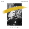 Ayna - Papa dis-moi (feat. Youssoupha)